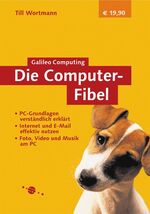 ISBN 9783898422741: Die Computer-Fibel – Einführung in die PC-Grundlagen