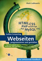 ISBN 9783898423137: Webseiten programmieren und gestalten