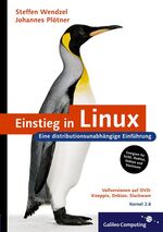 ISBN 9783898424813: Einstieg in Linux : Eine distributionsunabhängige Einführung ; . Vollversion auf Multiboot-DVD: Knoppix 3.4, Debian, Slackware NEU