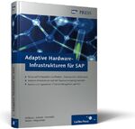 ISBN 9783898424998: Adaptive Hardware-Infrastrukturen für SAP – Hardware-Lösungen und Kostenplanung