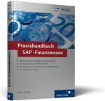 ISBN 9783898425322: Praxishandbuch SAP-Finanzwesen: Kompakte Einführung in den gesamten Leistungsumfang von SAP FI (SAP PRESS) [Hardcover] Forsthuber, Heinz