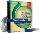 ISBN 9783898428132: Webseiten programmieren und gestalten: HTML, JavaScript, PHP, MySQL, XML, AJAX, Suchmaschinen-Optimierung, Barrierefreiheit (Galileo Computing) Lubkowitz, Mark