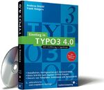 Einstieg in TYPO3 4.0 - Installation, Grundlagen, TypoScript ; [inkl. Einführung in TypoScript ; mit TypoScript-Referenz]