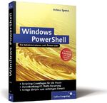 ISBN 9783898428804: Windows PowerShell – Sprachgrundlagen, Dateisystem, Datenbankzugriffe, WMI-Steuerung