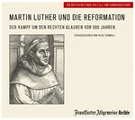 ISBN 9783898434355: Martin Luther und die Reformation - Der Kampf um den rechten Glauben vor 500 Jahren