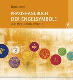 ISBN 9783898451321: Praxishandbuch der Engelsymbole – Und Engel-Kombi-Symbole