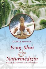 ISBN 9783898451970: Feng Shui und Naturmedizin - 8 Faktoren für Ihre Gesundheit