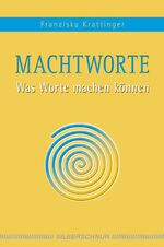 Machtworte – Was Worte machen können