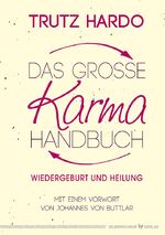 ISBN 9783898455855: Das große Karmahandbuch - Wiedergeburt und Heilung