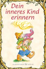 ISBN 9783898456524: Dein inneres Kind erinnern