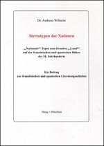 ISBN 9783898462433: Stereotypen der Nationen - "Nationale" Topoi zum fremden "Land" auf der französischen und spanischen Bühne des 18. Jahrhunderts. Ein Beitrag zur französischen und spanischen Literaturgeschichte