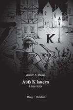 ISBN 9783898464420: Aufs K lauern - Limericks