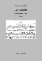 ISBN 9783898464758: Les Adieux – Ein Mann am Ende. Roman