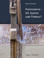 ISBN 9783898466844: Postmoderne - Stil, Epoche oder Firlefanz? - Kunst ist, wenn man sich dabei etwas denkt
