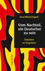 ISBN 9783898469210: Vom Nachteil, ein Deutscher zu sein – Gedanken zur Gegenwart