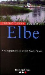 ISBN 9783898500968: Streiflichter von der Elbe