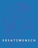 ISBN 9783898571692: Der Ersatzmensch - Alphabet der Allegorien