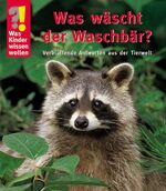 ISBN 9783898580724: Was wäscht der Waschbär?