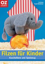 ISBN 9783898586429: Filzen für Kinder (Creativ-Taschenbuecher. CTB) Corinna Kastl-Breitner and Corinna Kastl- Breitner