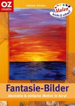 Gabriele Schuller: Fantasie-Bilder - abs