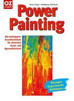 ISBN 9783898588379: Power Painting – Die wichtigsten Grundtechniken für abstarkte Acrylmalerei