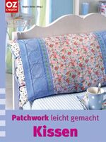 ISBN 9783898588386: Kissen - Patchwork leicht gemacht