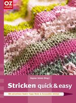 ISBN 9783898588546: Stricken quick & easy. Mit extradicken Nadeln hippe Mode & Accessoires stricken