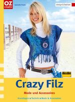 ISBN 9783898589192: Crazy Filz - Mode und Accessoires  -  eigentlich wie neu