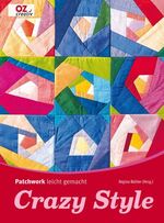 ISBN 9783898589758: Crazy Style - Patchwork leicht gemacht