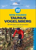 22 MTB-Touren Taunus Vogelsberg - Mit GPS-Daten zum Herunterladen