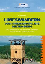 Limeswandern: Von Rheinbrohl bis Miltenberg - 22 Erlebnistouren am römischen Grenzwall mit Geschichte, Einkehr & Karten