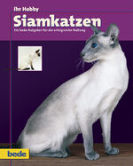 ISBN 9783898600361: Ihr Hobby Siamkatzen