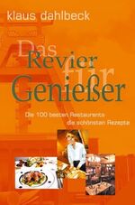 ISBN 9783898611879: Das Revier für Genießer. Die 200 besten Restaurants