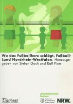 ISBN 9783898613484: Wo das Fußballherz schlägt: Fußball-Land Nordrhein-Westfalen Goch, Stefan