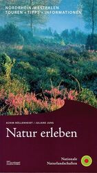 ISBN 9783898615761: Natur erleben - Buchreihe / Natur erleben Nordrhein-Westfalen – Touren + Tipps + Informationen