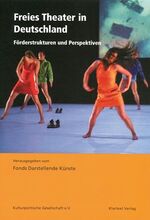 ISBN 9783898617673: Freies Theater in Deutschland