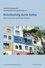 ISBN 9783898617789: Beheimatung durch Kultur - Kulturorte als Lernorte interkultureller Kompetenz