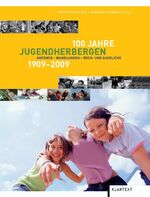 ISBN 9783898619905: 100 Jahre Jugendherbergen 1909-2009 - Anfänge - Wandlungen - Rück- und Ausblicke