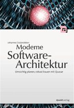 ISBN 9783898642927: Moderne Software-Architektur: Umsichtig planen, robust bauen mit Quasar