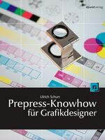 Prepress-Knowhow für Grafikdesigner