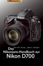 ISBN 9783898646253: Das Nikonians-Handbuch zur Nikon D700