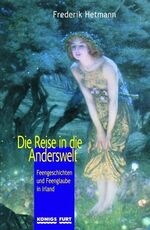 Die Reise in die Anderswelt