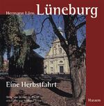 Lüneburg - Eine Herbstfahrt