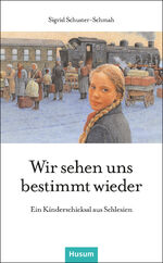Sigrid Schuster-Schmah: Wir sehen uns be Sigrid Schuster-Schmah: Wir sehen uns be