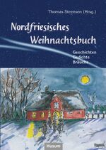 ISBN 9783898769303: Nordfriesisches Weihnachtsbuch - Geschichten, Gedichte, Bräuche