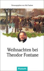 ISBN 9783898769747: Weihnachten bei Theodor Fontane – Weihnachts- uind Wintergeschichten. Illustriert mit zeitgenössischen Holzschnitten.