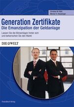 ISBN 9783898790376: Generation Zertifikate : die Emanzipation der Geldanlage. Röhl  ; Heussinger