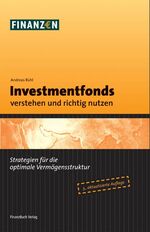 ISBN 9783898791021: Investmentfonds verstehen und richtig nutzen