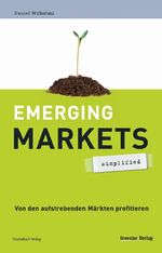 ISBN 9783898791625: Emerging Markets - simplified - Von den aufstrebenden Märkten profitieren