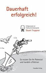 ISBN 9783898792028: Dauerhaft erfolgreich! - So nutzen Sie ihr Potenzial und handeln effektiver